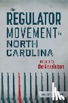 Phillips, Marcia D. - The Regulator Movement in North Carolina: Prelude to the Revolution