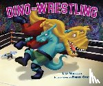 Wheeler, Lisa - Dino-Wrestling
