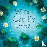 Salas, Laura Purdie, Dabija, Violeta - WATER CAN BE