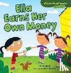 Bullard, Lisa - Ella Earns Her Own Money