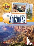 Hirsch, Rebecca E. - What's Great about Arizona?
