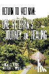 Myers, Linda G., Myers Veteran USMC, Arthur H. - Return to Vietnam