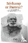Hume, Ethel D - Bechamp or Pasteur?