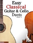 Marc - Easy Classical Guitar & Cello Duets: Featuring Music of Beethoven, Bach, Handel, Pachelbel and Other Composers. in Standard Notation and Tablature