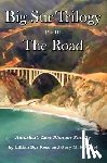 Koeppel, Gary M. - Big Sur Trilogy - Part III - The Road: America's Last Pioneer Family