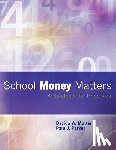 Parker, Pam J. - School Money Matters: A Handbook for Principals