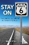 Yolen-Cohen, Malerie D. - Stay on Route 6: Your Guide To All 3,652 Miles of Transcontinental US Route 6