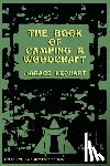 Kephart, Horace - The Book of Camping & Woodcraft: A Guidebook For Those Who Travel In The Wilderness