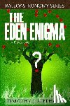 Stephany, Timothy J. - The Eden Enigma: A Dialogue