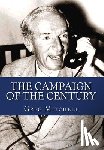 Mitchell, Greg - The Campaign of the Century: Upton Sinclair's Race for Governor of California and the Birth of Media Politics