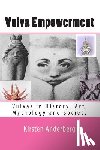 Anderberg, Kirsten - Vulva Empowerment: Vulvas in History, Art, Mythology and Society