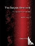 Cairoli, Oscar M. - The Dialysis Handbook for Technicians and Nurses