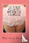 Jessica, Mistress - 150 Femdom Assignments for Your Sissy / Submissive