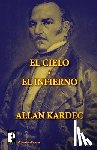 Kardec, Allan - El cielo y el infierno