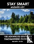 O'Brien, Elizabeth - Stay Smart Answer Key: 188 Advanced Sentence Diagramming Exercises: Grammar the Easy Way