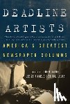 Avlon, John P. - Deadline Artists: America's Greatest Newspaper Columns
