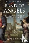 Cooper, Kate - Band of Angels: The Forgotten World of Early Christian Women