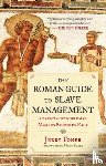 Toner, Jerry - Toner, J: Roman Guide to Slave Management