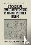  - Psychosocial Family Interventions in Chronic Pediatric Illness