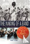 Gibson, G. Sean - The Making Of A Band