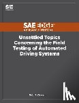 McQueen, Bob - Unsettled Topics Concerning the Field Testing of Automated Driving Systems