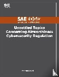 David, Aharon - Unsettled Topics Concerning Airworthiness Cyber-Security Regulation