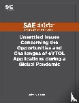 Doo, Johnny T - Unsettled Issues Concerning the Opportunities and Challenges of eVTOL Applications during a Global Pandemic