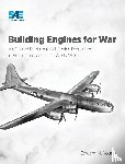 Young, Edward M - Building Engines for War