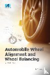 R., Mananathan - Automobile Wheel Alignment and Wheel Balancing, Second Edition