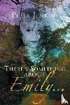 Jenkins, Peter - There's Something About Emily