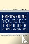 Watson, Bernetta L, Ferguson, Alexis - Empowering Yourself Through Good Manners