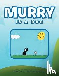 Thompson, Daniel J - Murry Is a Dog