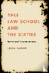 Kalman, Laura - Yale Law School and the Sixties