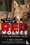Beeland, T. DeLene - The Secret World of Red Wolves