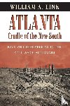 Link, William A. - Atlanta, Cradle of the New South