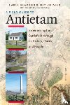 Reardon, Carol, Vossler, Tom - A Field Guide to Antietam