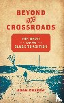 Gussow, Adam - Beyond the Crossroads