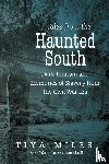 Miles, Tiya - Tales from the Haunted South