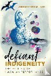 Teves, Stephanie Nohelani - Defiant Indigeneity