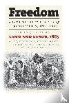  - Freedom: A Documentary History of Emancipation, 1861-1867