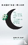 Bunt, Gary R. - Hashtag Islam