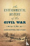 Browning, Judkin, Silver, Timothy - An Environmental History of the Civil War