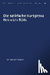 Friedrichsmeyer, Erhard - Die Satirische Kurzprosa Heinrich Bolls