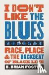 Foster, B. Brian - I Don't Like the Blues