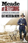 Brown, Kent Masterson - Meade at Gettysburg