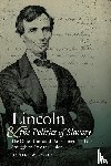 Crofts, Daniel W. - Lincoln and the Politics of Slavery