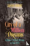Berry, Jason - City of a Million Dreams