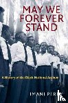 Perry, Imani - May We Forever Stand