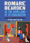 Gilmore, Glenda Elizabeth - Romare Bearden in the Homeland of His Imagination