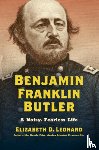 Leonard, Elizabeth D. - Benjamin Franklin Butler